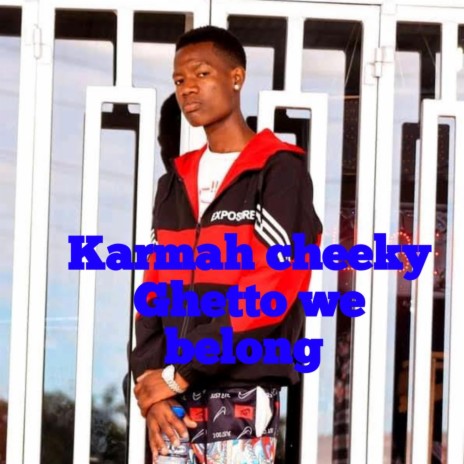 Karmah cheeky Ghetto we belong (feat. Simute) | Boomplay Music