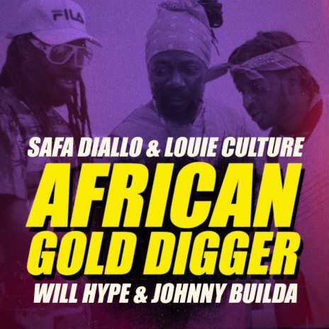 African Gold Digger ft. Louie Culture, Will Hype & Johnny Builda | Boomplay Music