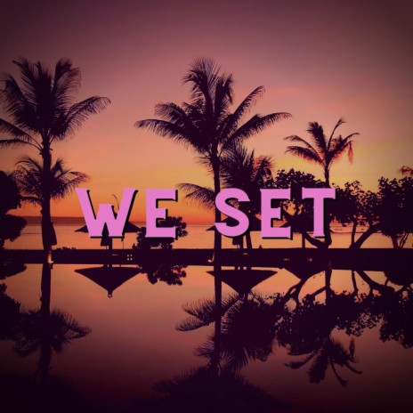 We Set ft. Trabbey | Boomplay Music