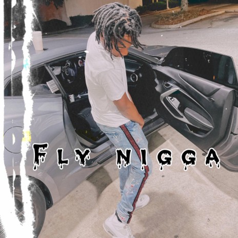 Fly nigga | Boomplay Music