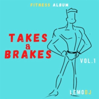 Takes & Brakes Vol.1