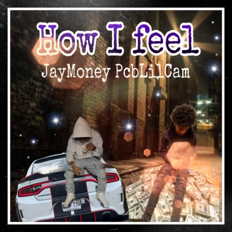 How I Feel (PcbLilcam) | Boomplay Music