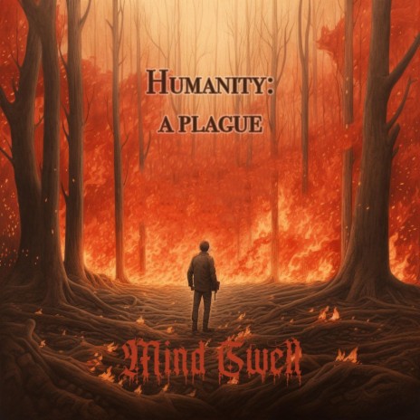 Humanity: a Plague