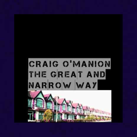 The Great And Narrow Way | Boomplay Music