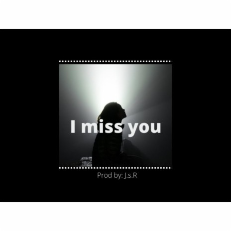 I miss you | Boomplay Music