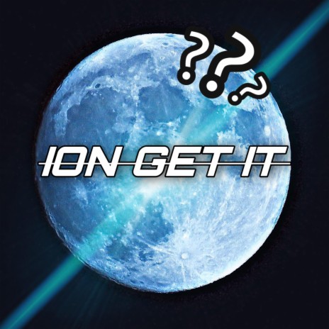 Ion Get It | Boomplay Music