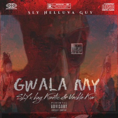 Gwala My ft. Kay Kinetic & Uncle Kim | Boomplay Music