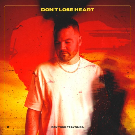 Don't Lose Heart ft. Lynnea | Boomplay Music