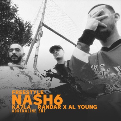 NASH6 (Freestyle) ft. Adrenaline Ent, Alyoung & Randar | Boomplay Music