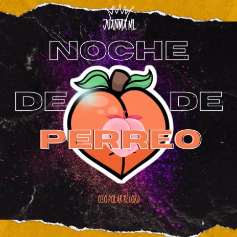 Noche de perreo | Boomplay Music