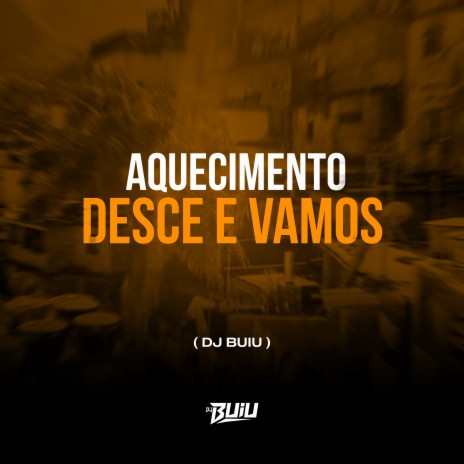 Aquecimento - Desce e Vamos | Boomplay Music