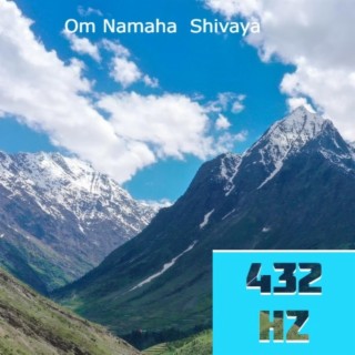 432 Hz Om Namaha Shivaya