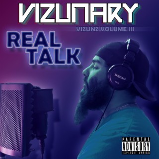 Vizunz Vol. 3: Real Talk