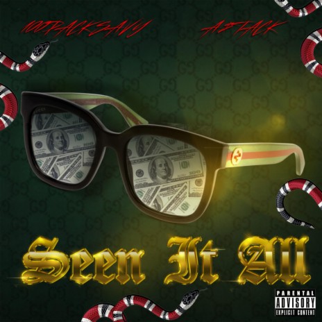 Seen It All (feat. A$tack) | Boomplay Music