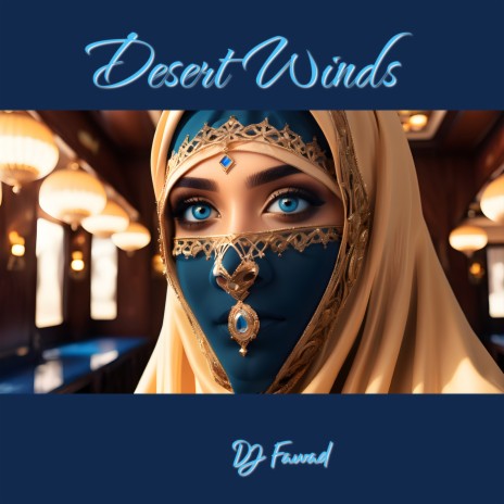 Desert Winds | Boomplay Music