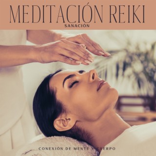 Meditación Reiki Sanación: Conexión de Mente y Cuerpo