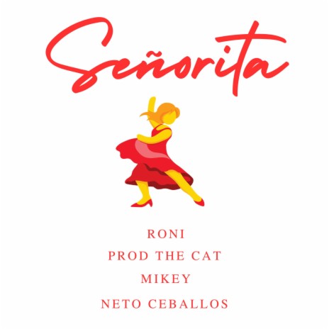Señorita ft. MIKEY, Neto Ceballos & Prod The Cat