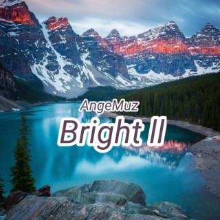 Bright II | Boomplay Music