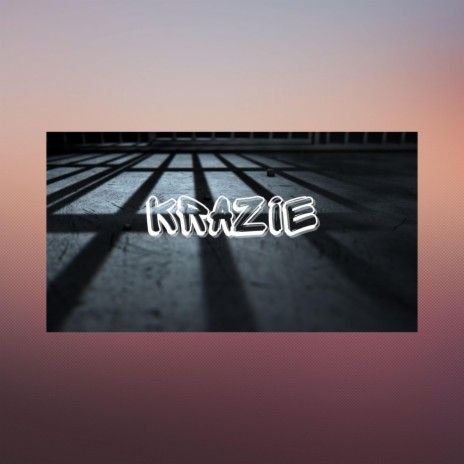 Krazie ft. Lil Man | Boomplay Music