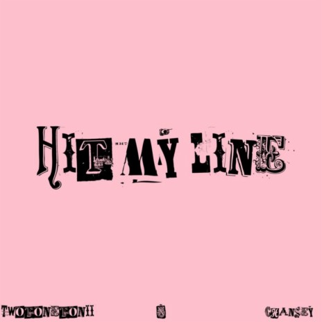 Hit My Line ft. Chansey | Boomplay Music