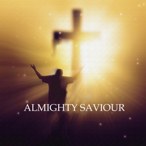 Almighty Saviour