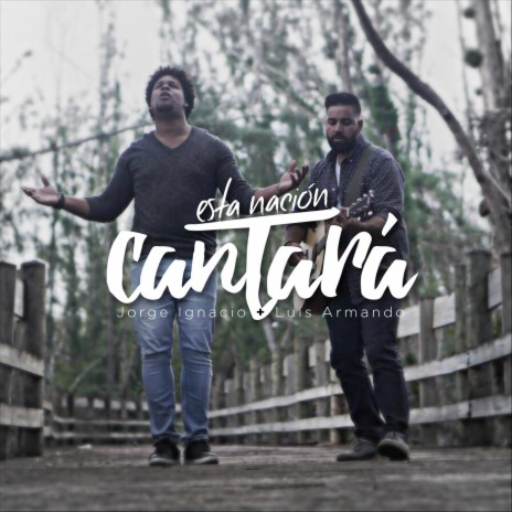 Esta Nación Cantará (feat. Jorge Ignacio) | Boomplay Music