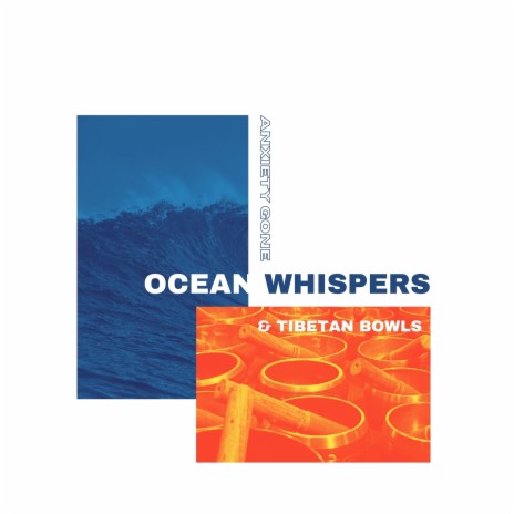 Ocean Whispers & Tibetan Bowls