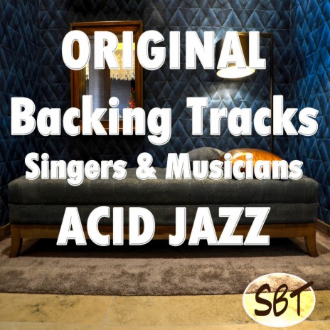 Original Backing Tracks for Singers and Musicians E Major - Acid Jazz - 160 BPM | Boomplay Music