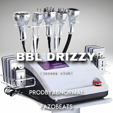 Bbl Drizzy (Jersey Club) ft. ProdByAbnormal | Boomplay Music