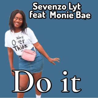 Do it (feat. Monie Bae)