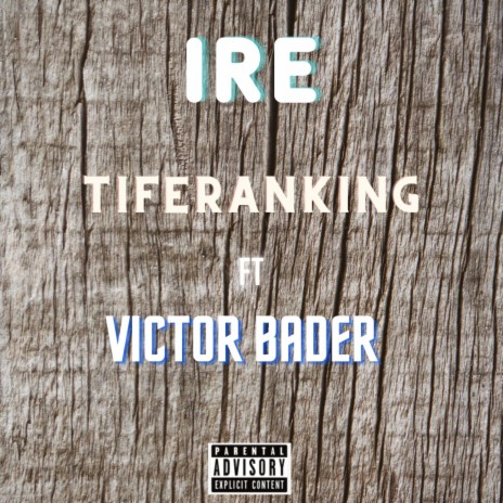 IRE ft. Victor Bader | Boomplay Music