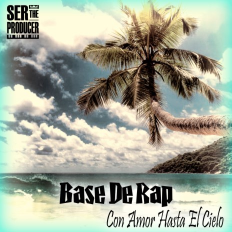 Base de Rap Con Amor Hasta el Cielo | Boomplay Music