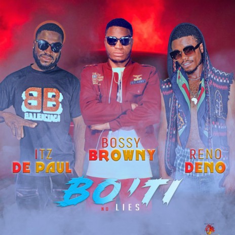Bo'ti (feat. Reno-Deno & De Paul) | Boomplay Music