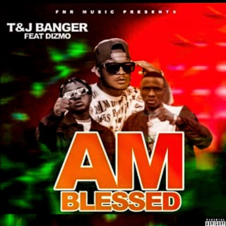 Am Blessed (feat. Dizmo)