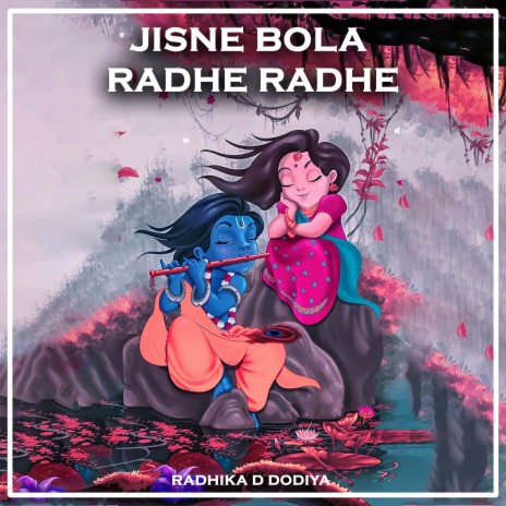 Jisne Bola Radhe Radhe | Boomplay Music