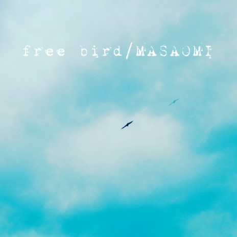 free bird | Boomplay Music