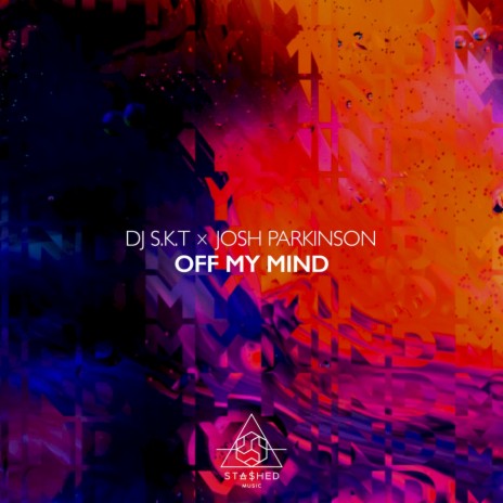 Off My Mind (Original Mix) ft. Josh Parkinson | Boomplay Music