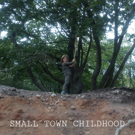 Small Town Childhood | Boomplay Music