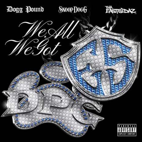 We All We Got ft. Tha Eastsidaz & Snoop Dogg | Boomplay Music