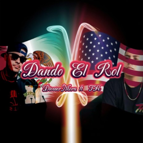 Dando El Rol ft. Diosser Mora | Boomplay Music