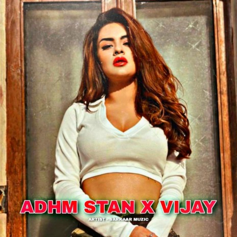 ADHM STAN X VIJAY | Boomplay Music
