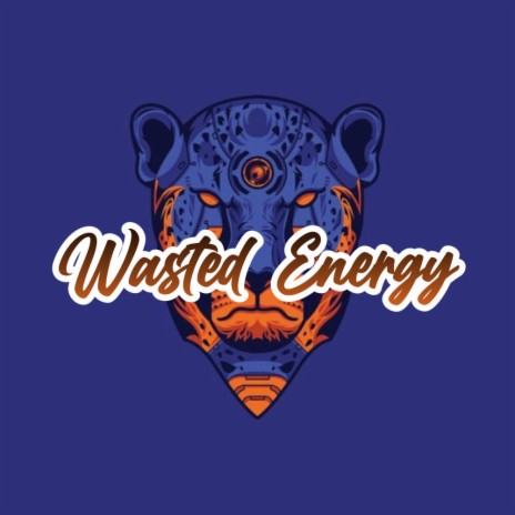 Wasted Energy | Boomplay Music