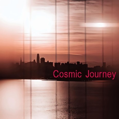 Cosmic Journey | Boomplay Music