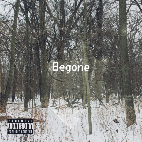 Begone | Boomplay Music