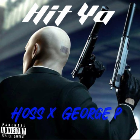 Hit Ya ft. George P & 93Meexhie | Boomplay Music