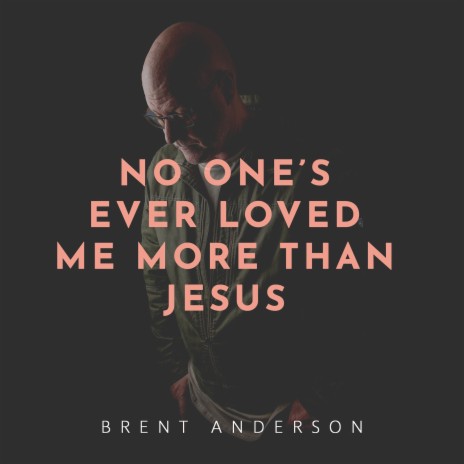 No One's Ever Loved Me More Than Jesus | Boomplay Music