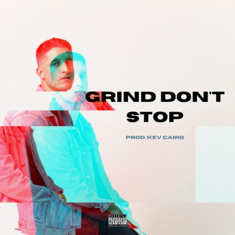 Grind Don't Stop | Boomplay Music