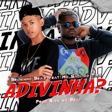 Adivinha ? ft. MC Saci | Boomplay Music