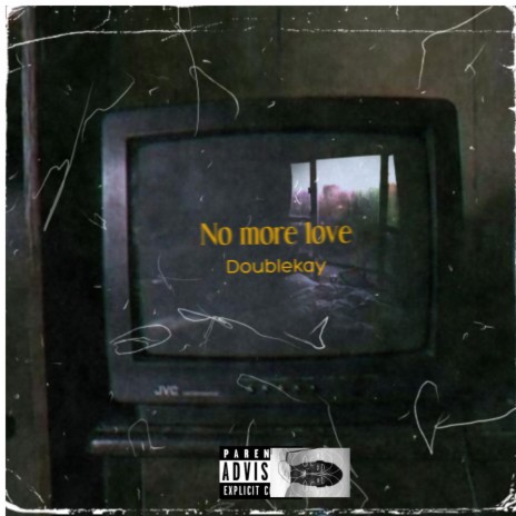 No more love | Boomplay Music