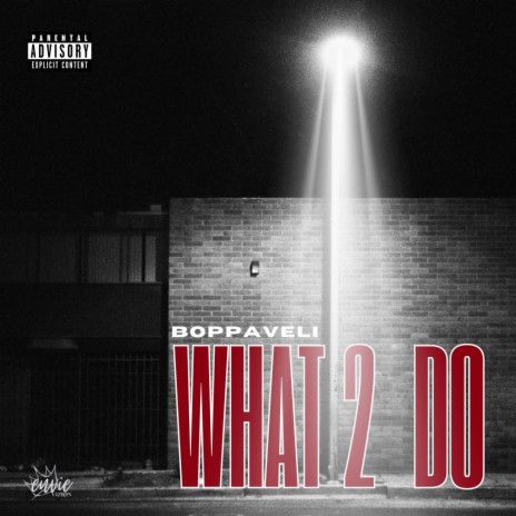 What 2 Do | Boomplay Music